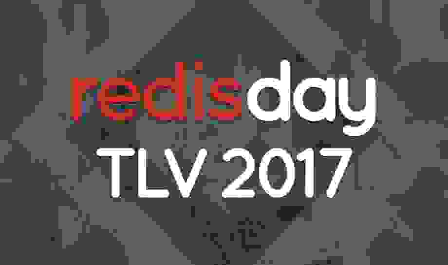 Redis RedisDay TLV 2017