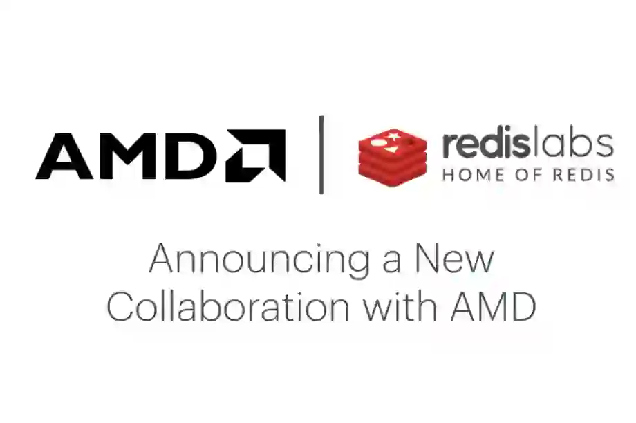 AMD & Redis | Announcing a New Collaboration with AMD