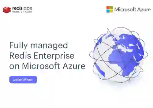 Azure Cache for Redis, Enterprise Tiers Are Now Generally Available