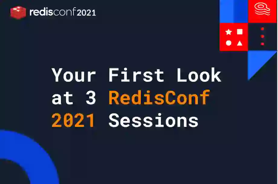 RedisConf 2021 | Your First Look