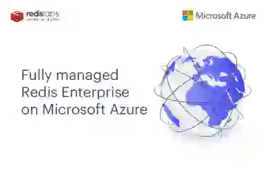 5 Reasons Redis Enterprise on Azure is the Right Move For App Developers