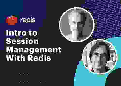 Redis Tech Talks | Intro to Session Management with Redis