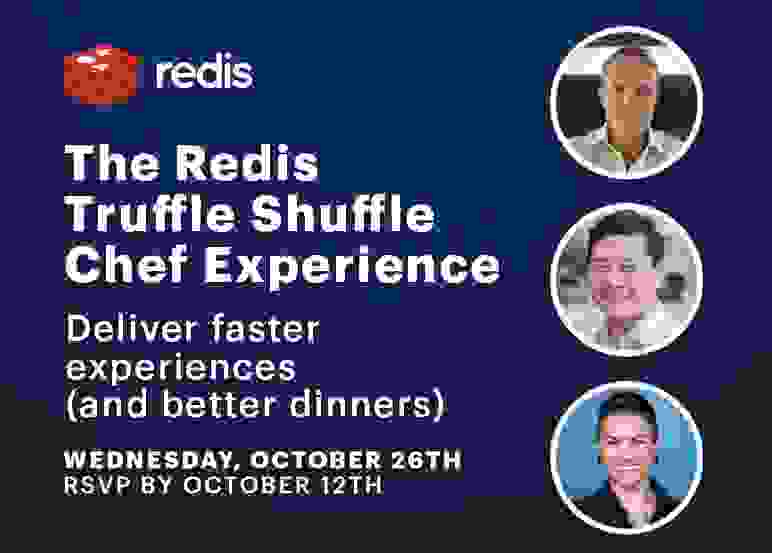 The Redis Truffle Shuffle Chef Experience | October 26, 2022