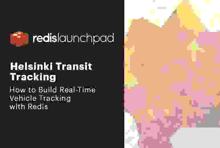 Redis LaunchPad | Helsinki Transit Tracking