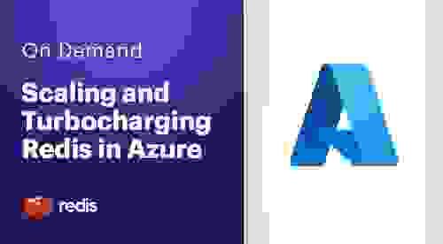 On Demand - Scaling and Turbocharging Redis in Azure