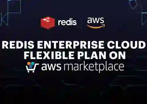 New Plan Brings Increased Simplicity and Flexibility to Redis Enterprise Cloud in AWS