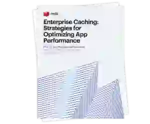 Redis | Enterprise Caching: Strategies for Optimizing App Performance