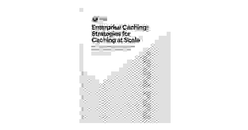 Enterprise Caching Strategies for Caching at Scale E-Book