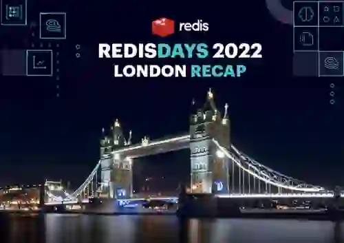 RedisDays London 2022 Overview