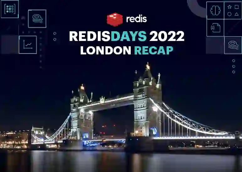 Redis RedisDays 2022 | London Recap