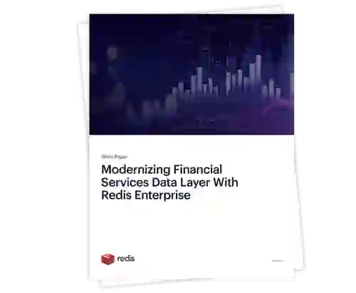 Modernizing Financial Services Data Layer With Redis Enterprise