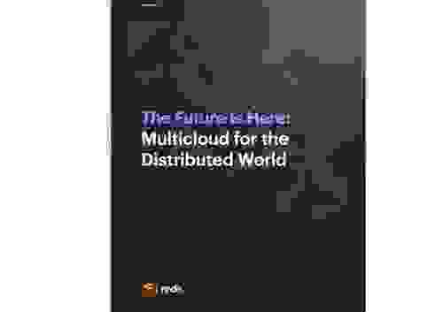 The Future Is Here: Multicloud for the Distributed World