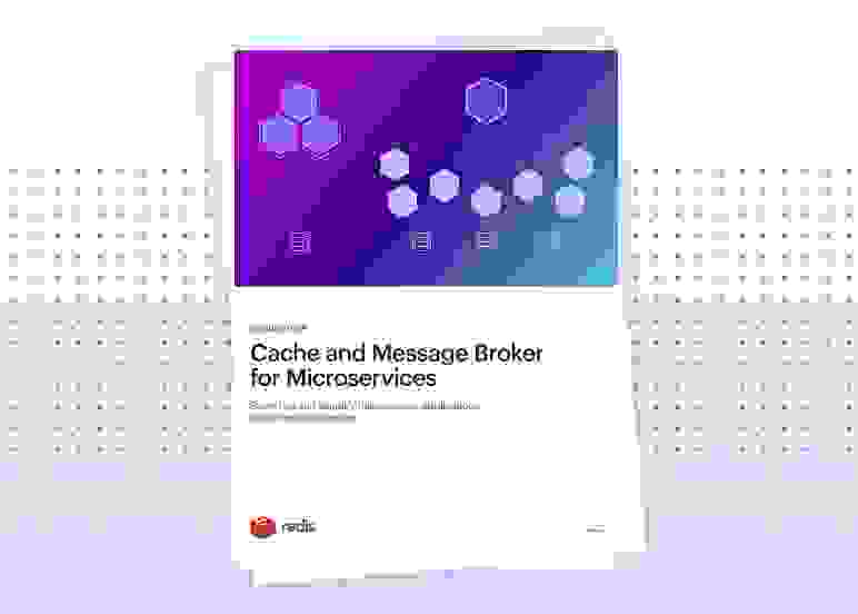 Redis Solution Brief | Cache and Message Broker for Microservices