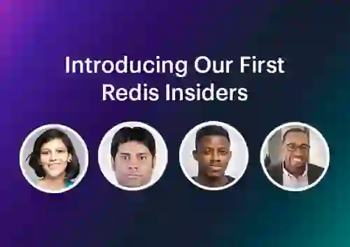 Introducing Our First Redis Insiders