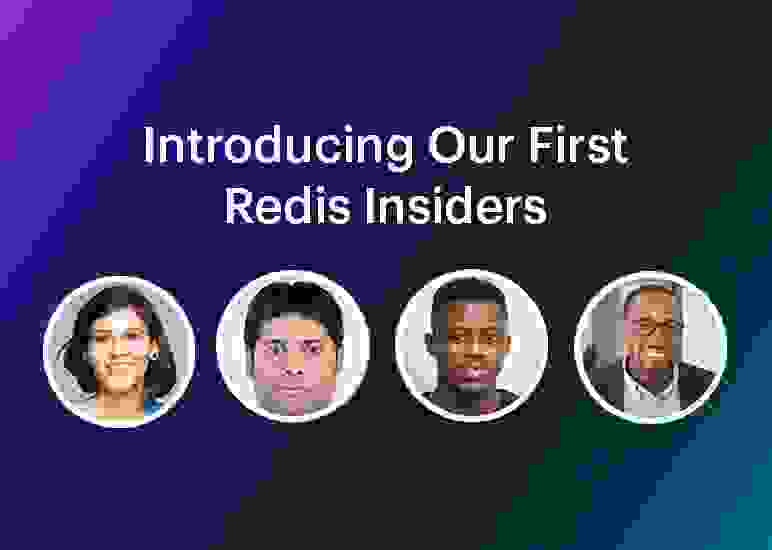Introducing Our First Redis Insiders