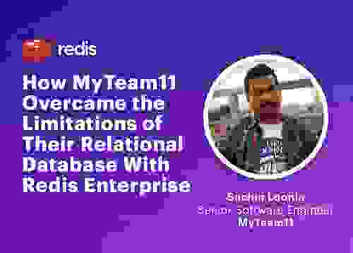 How MYTEAM11 Overcame the Limitations of Their Relational Database With Redis Enterprise