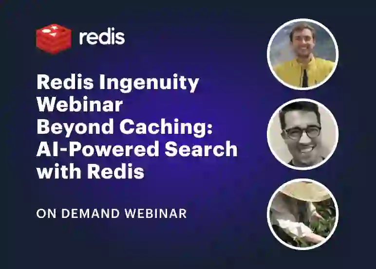Redis Webinar | Beyond Caching: AI-Powered Search with Redis
