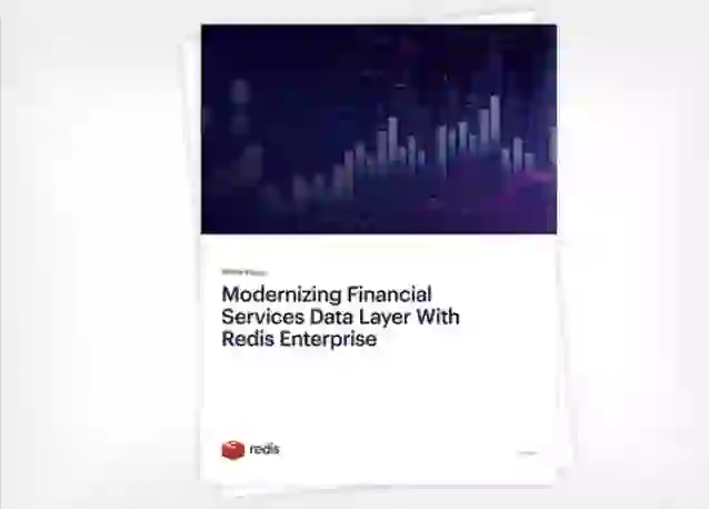 Modernizing Financial Services Data Layer With Redis Enterprise