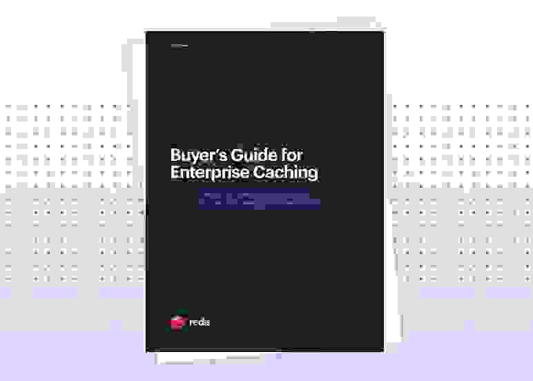 Redis White Paper | Buyer's Guide for Enterprise Caching
