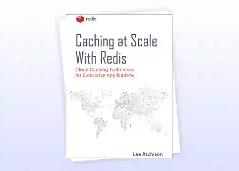 Redis E-Book | Caching at Scale with Redis