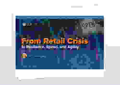 From Retail Crisis to Resilience, Speed, and Agility