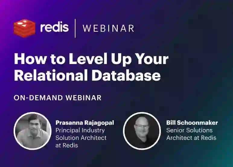Redis Webinar | How to Level Up Your Relational Database