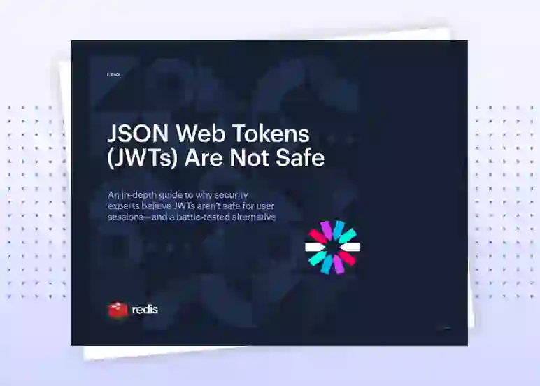 Redis E-Book | JSON Web Tokens (JWTs) Are Not Safe