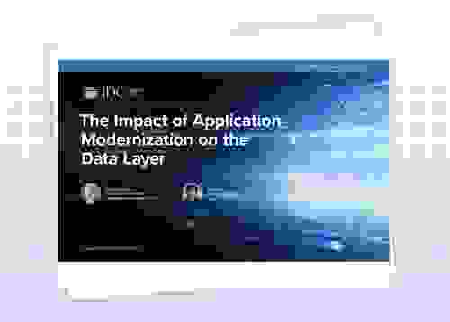 IDC | The Impact of Application Modernization on the Data Layer | Redis