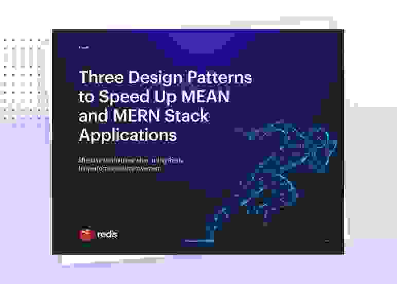 Redis E-Book | Three Design Patterns to Speed Up MEAN and MERN Stack Applications