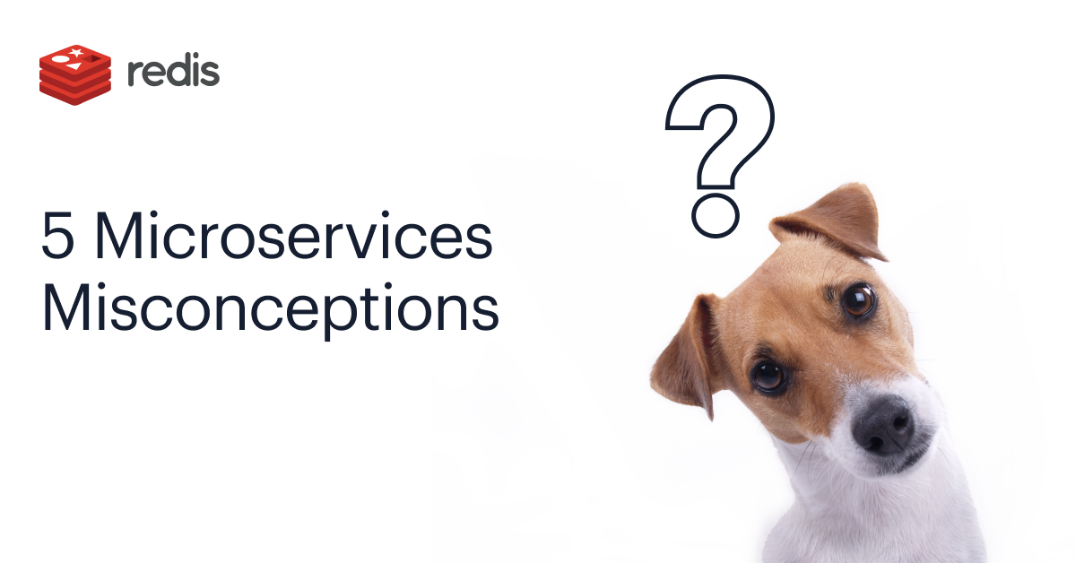 5 Microservices Misconceptions