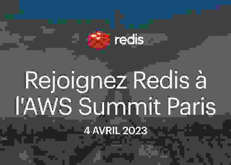 Redis Rejoignez Redis à l'AWS Summit Paris