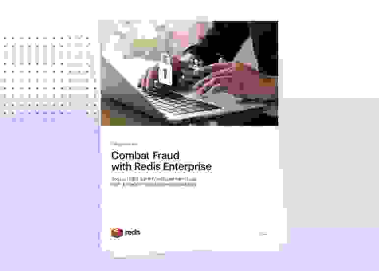 Redis Solution Brief | Combat Fraud with Redis Enterprise