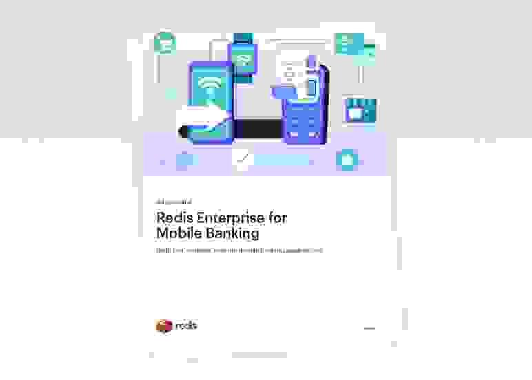 Redis Solution Brief | Redis Enterprise for Mobile Banking