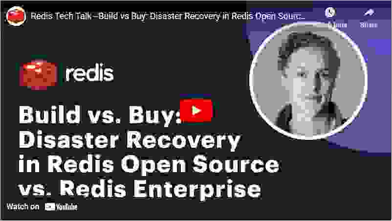 Redis Tech Talk | Disaster Recovery in Redis Open Source vs. Redis Enterprise
