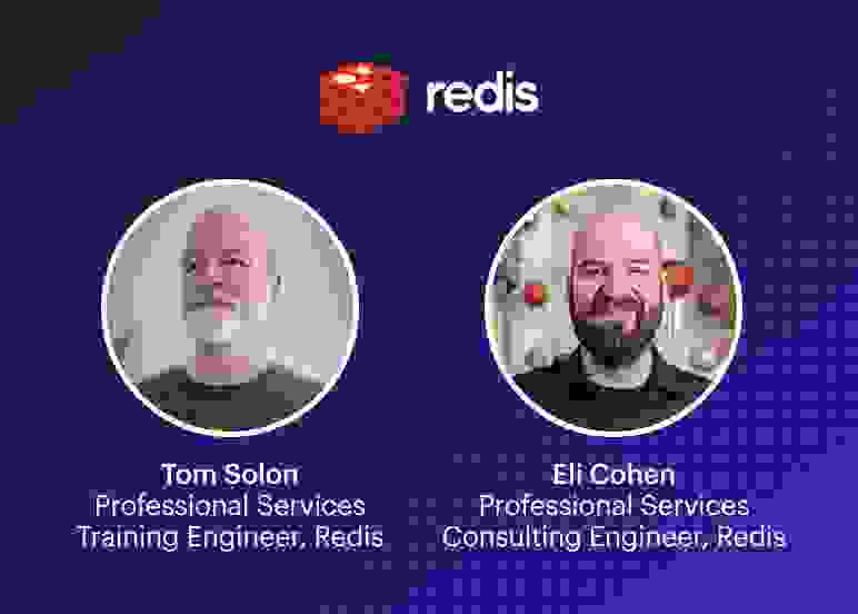 Redis Webinar | Tom Solon & Eli Cogen