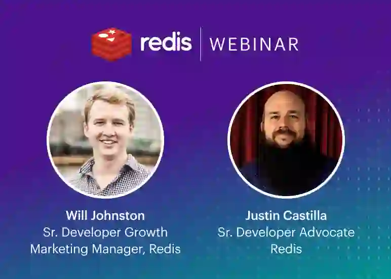 Redis Webinar | Will Johnston & Justin Castilla