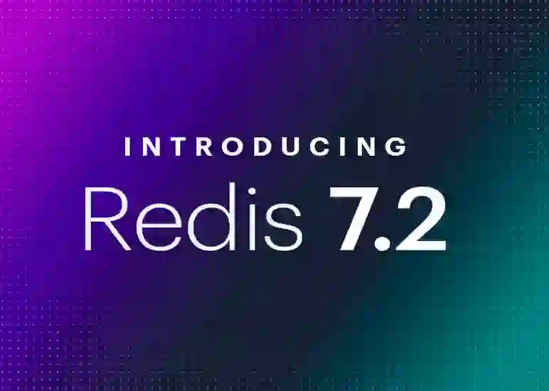 Introducing Redis 7.2