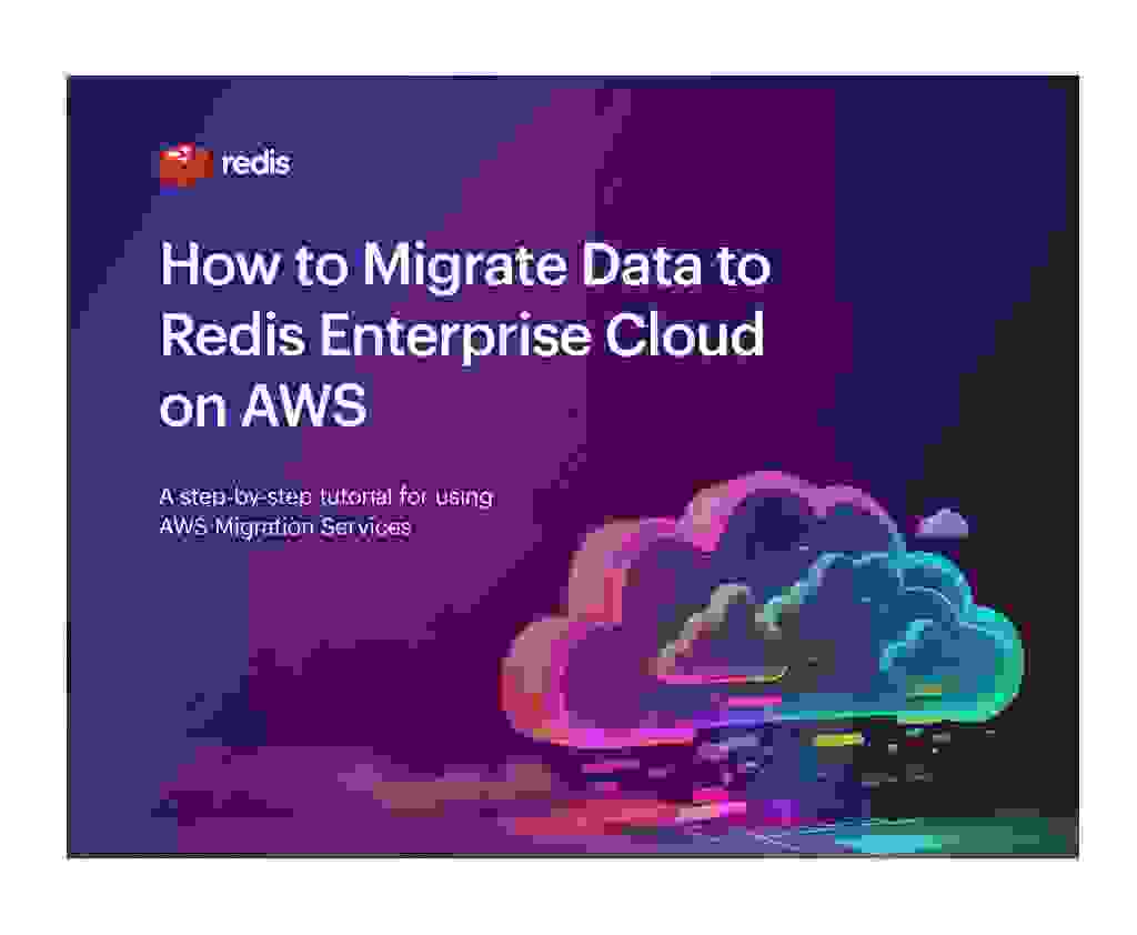 Migrating Your Data to Redis Enterprise Cloud on AWS
