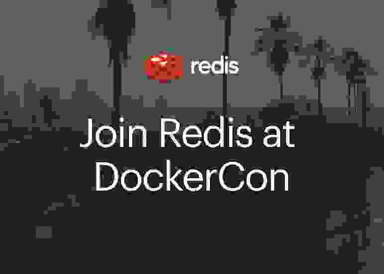 Join Redis at DockerCon