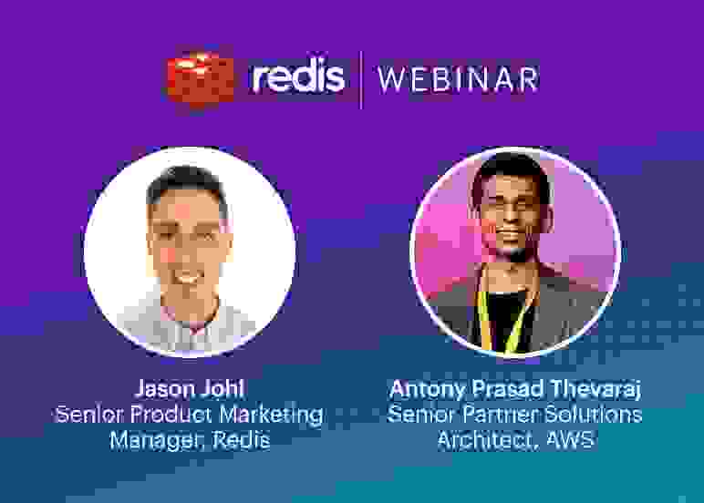 Redis Webinar | Jason Johl & Antony Prasad Thevaraj