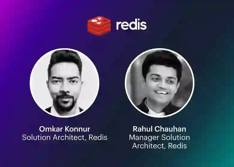 Redis Webinar | Omar Konnur, Rahul Chauhan
