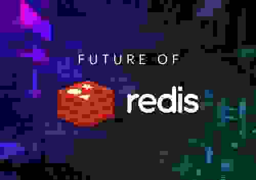 The Future of Redis